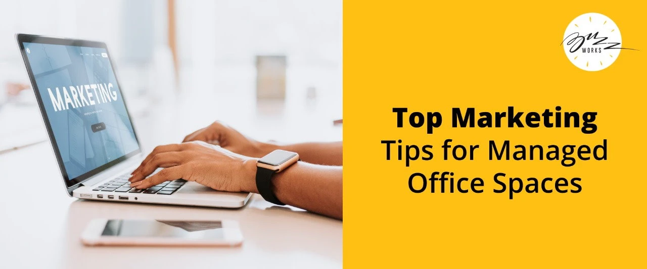 Top Marketing Tips for a Managed Office Space