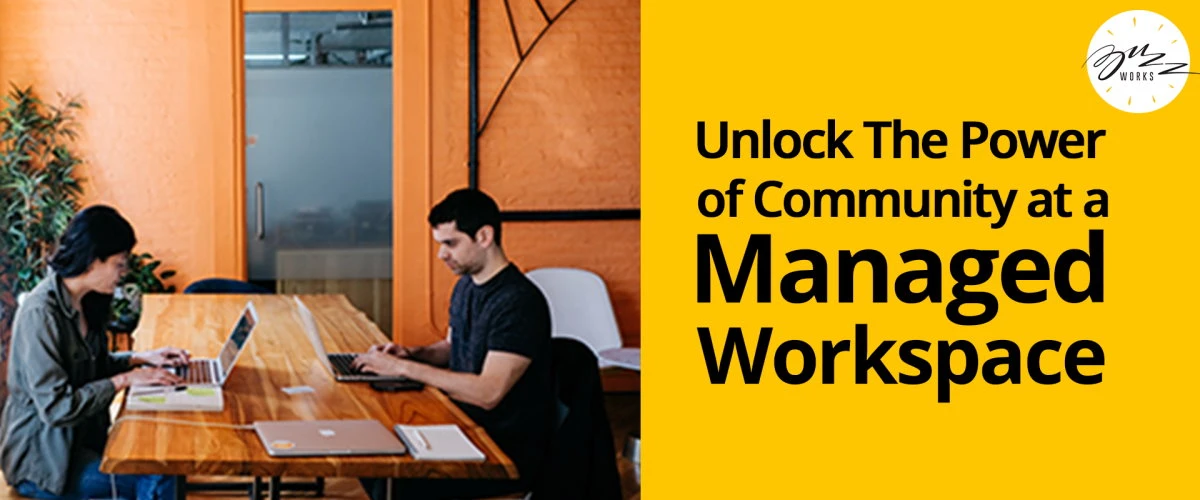 Unlock the Power of Community at a Managed Workspace