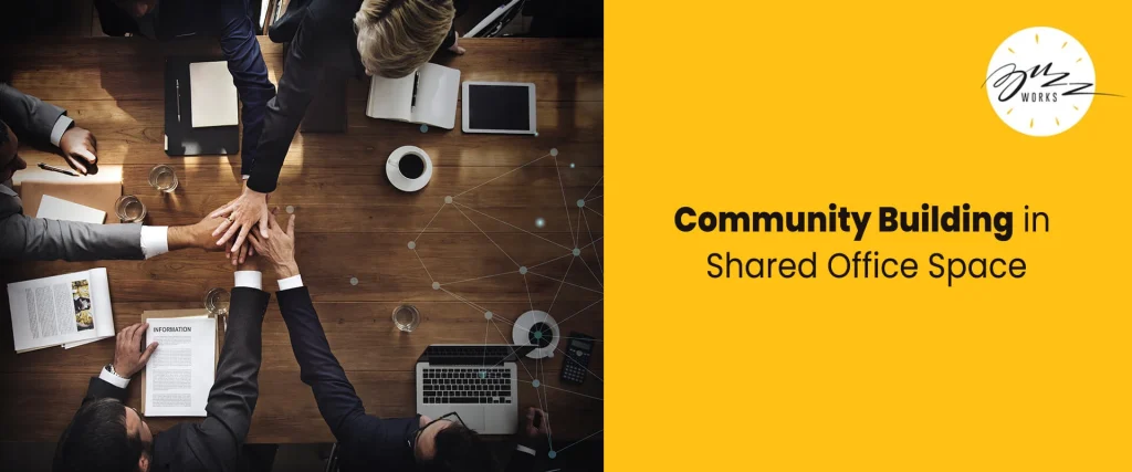 Importance of Community Building in Shared Office Space