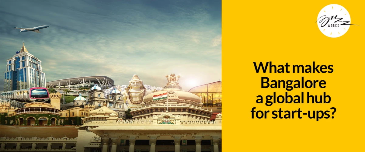 What makes Bangalore a global hub for start-ups?