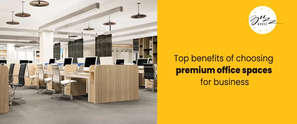 Top benefits of choosing premium office spaces for business
