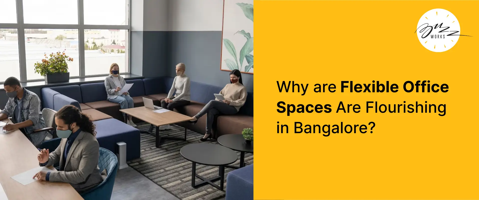 Why are Flexible Office Spaces Are Flourishing in Bangalore?