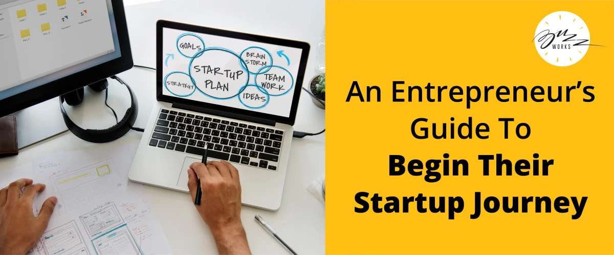 An Entrepreneur’s guide to begin their startup journey